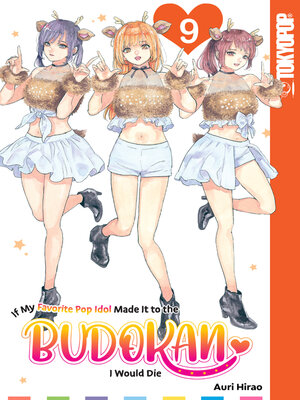 cover image of If My Favorite Pop Idol Made It to the Budokan, I Would Die, Volume 9